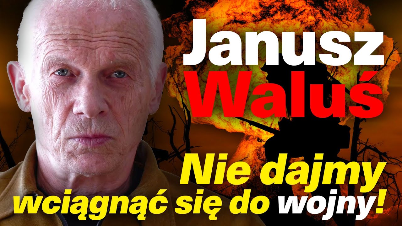 Nie dajmy wciągnąć się do wojny! Janusz Waluś