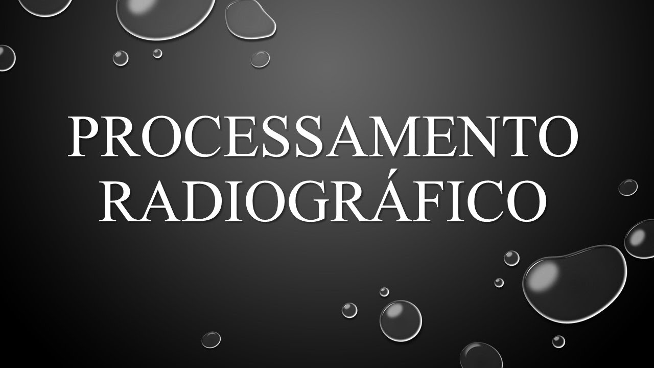 Processamento Radiográfico