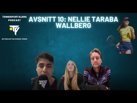 Avsnitt 10: Nellie Taraba Wallberg - Tennisportalen Podcast