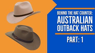 Behind The Hat Counter: Australian Outback Hats Part 1