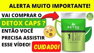 Detox Caps - Detox Caps Como Tomar Detox Caps Funciona Mesmo Detox Caps e Bom