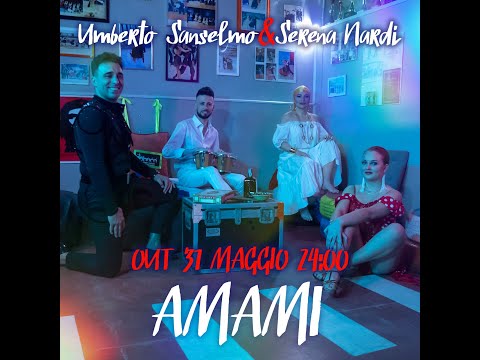 UMBERTO SANSELMO & SERENA NARDI - AMAMI (E.Caradonna - A.Sgambati) Video Ufficiale 2021