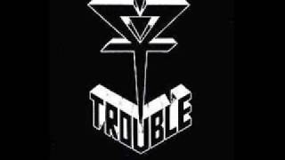 Trouble - Bastards Will Pay