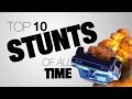 Top 10 Stunts Of All Time