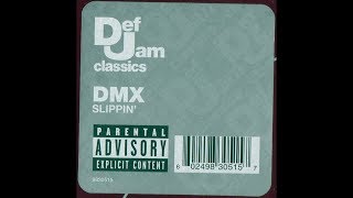 DMX - Slippin&#39; (Explicit Remastered Version)(Lyrics)