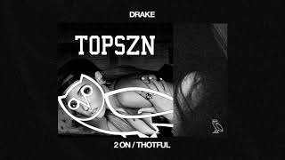 Tinashe, DRAKE - 2 On (Remix) ft. OB O’Brien [THOTFUL]