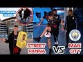 Street Panna vs Man City! I Nutmegged Mahrez!!!