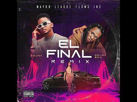 Ozuna - El Final Remix (Feat. Goldy Boy)