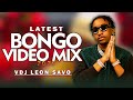 LATEST BONGO VIDEO MIX 2025 AFRICAN VIBES 13 BY VDJ LEON SAVO JAY MELODY MARIOO TURUDIANE MIX