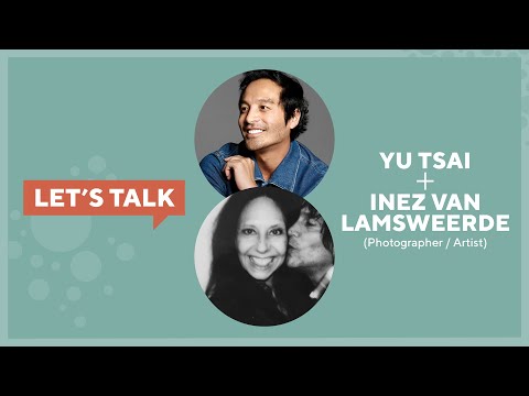 Let's Talk Live with Yu Tsai : Inez van Lamsweerde, Photographer