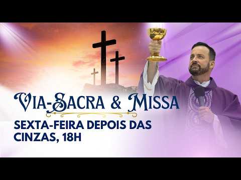 Via-Sacra e Missa com Frei Rinaldo | Igreja São Peregrino | 20/02/26 às 18h