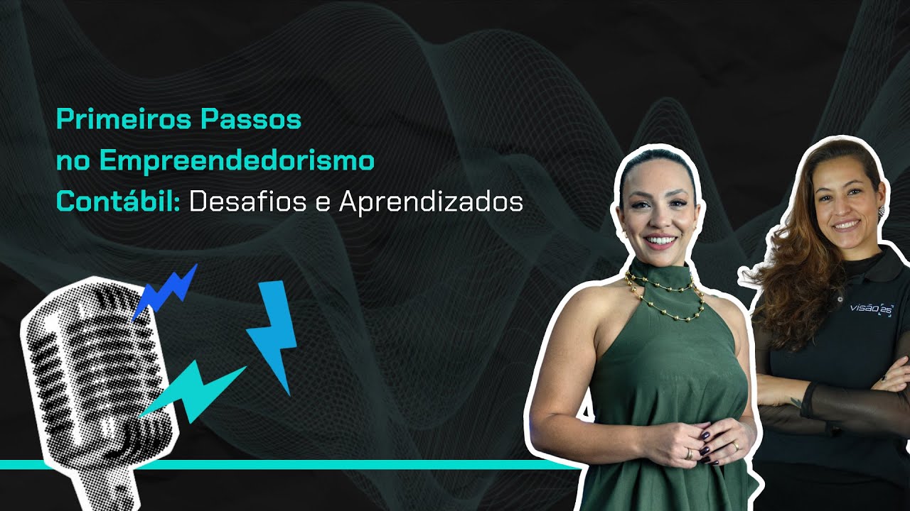Primeiros Passos no Empreendedorismo Contábil: Desafios e Aprendizados | Fala VISÃO #09