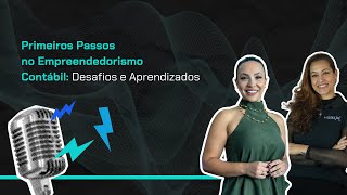 Primeiros Passos no Empreendedorismo Contábil: Desafios e Aprendizados | Fala VISÃO #09