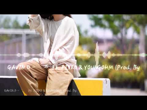 ทางของเธอ GAVIN.D - FT. FIIXD & YOUNGOHM