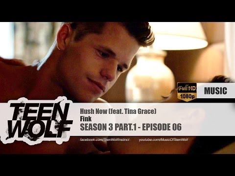 Fink - Hush Now (feat. Tina Grace) | Teen Wolf 3x06 Music [HD]