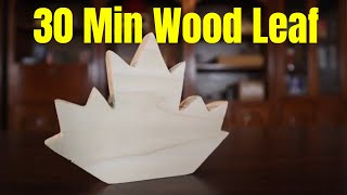 How To Make Wooden Leaf For Begnners ( Wood Maple Leaf )