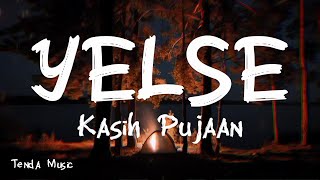 Download lagu Kasih Pujaan - Yelse [ LIRIK LAGU ] mp3