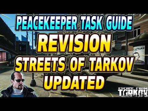Revision Streets Of Tarkov UPDATED - Peacekeeper Task Guide - Escape From Tarkov
