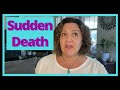 How to Survive the Shock of Sudden Death | Grief and Loss
