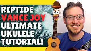 RIPTIDE Ukulele Tutorial for Beginners COMPLETE Song!