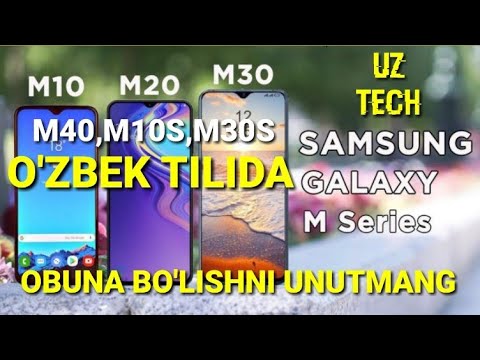 SAMSUNG GALAXY M10,M20,M30,M40,M10S,M30S- O'ZBEK TILIDA 2019/NARXI VA TEXNIK MALUMOTLARI @UZTECH