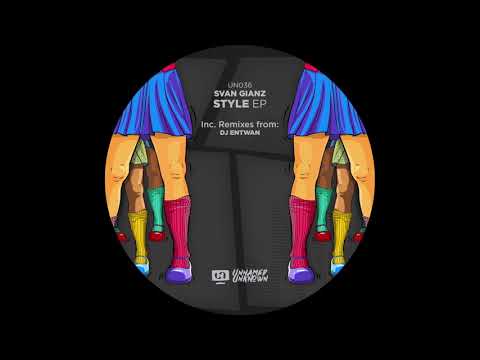 Svan Gianz - Style (DJ Entwan Remix)