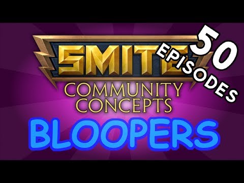 SMITE Community Concepts - Bloopers 2 (50th Episode Special)