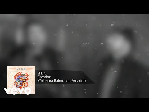 SFDK - Creador ft. Raimundo Amador (Lyric Video Oficial)