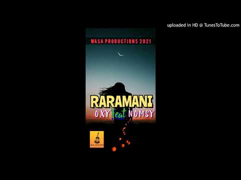 Raramani ( Oxsy ft Nomsy) WASA Productions 2021