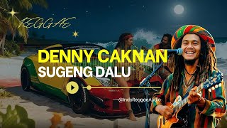 Download lagu Sugeng Dalu - Denny Caknan‼️ Cover Reggae Version  mp3