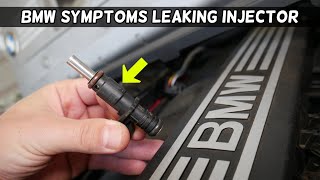 BMW SYMPTOMS OF LEAKING FUEL INJECTOR