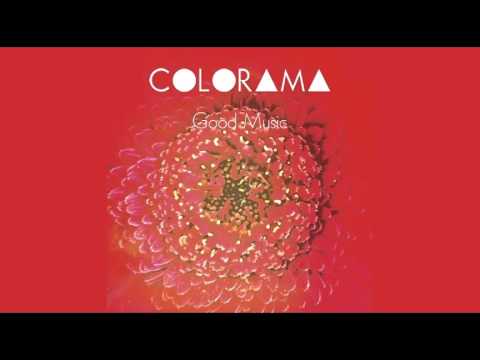 Colorama - Good Music (Album Out August 20)