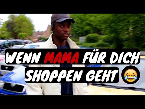 WENN MAMA FÜR DICH SHOPPEN GEHT - Ah Nice