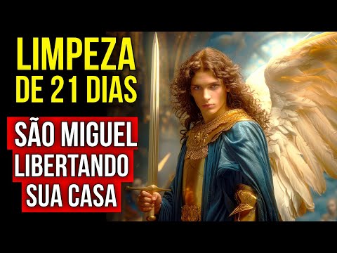 LIMPEZA DE 21 DIAS DE SÃO MIGUEL PARA SUA CASA