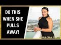 Girlfriend Pulling Away Here S How To Get Your Power Back