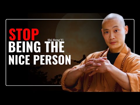 Stop Being the Nice Person I Powerful speech by Shi Heng Yi I