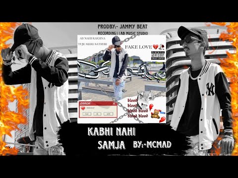 MCMAD|| KABHII NAHI SAMJA💔 ||(official music video)PROD.BY JAMMY BEATZ||