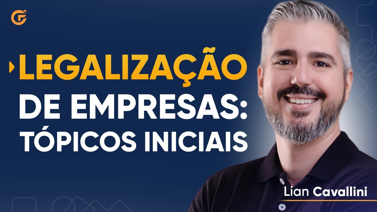 GUIA BÁSICO PARA A LEGALIZAÇÃO DE EMPRESAS: O QUE TODO CONTADOR PRECISA SABER | 21/06, 19h30