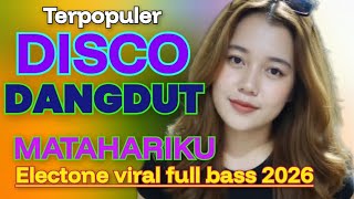 Download lagu DISCO DANGDUT MATAHARI KU  REMIX ELECTONE VIRAL FULL BASS 2026 mp3