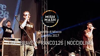 Carl Brave X Franco126 | Noccioline - Live Mish Mash Festival 2017