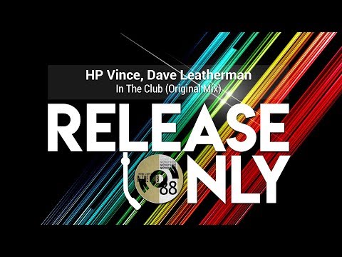 HP Vince, Dave Leatherman - In The Club (Original Mix)