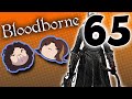 Bloodborne: Out of Control - PART 65 - Game ...