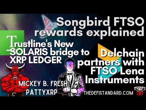 Flare/Songbird Delegation Explained, Solaris Bridge from Trustline, Lena Instruments/Delchain Deal