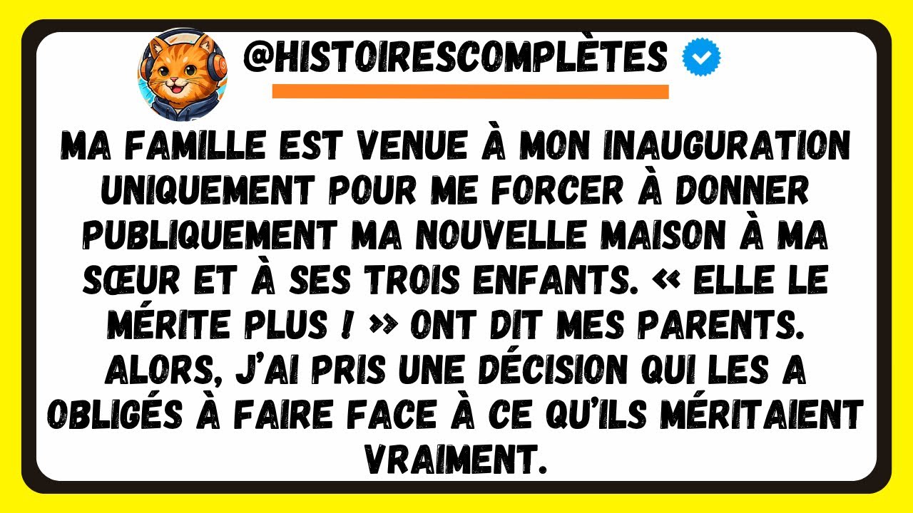 Ma Famille Est Venue à Ma Pendaison De Crémaillère Uniquement Pour Me Forcer à Donner Ma Maison à...