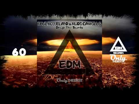 PAUL ROSSELAND & RUDI CARRILLO - DROP THE BOMB #60 EDM electronic dance music records 2014