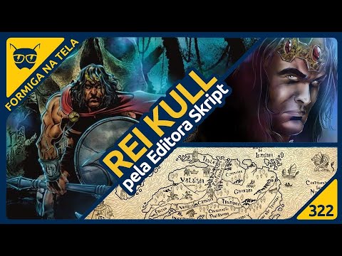 Rei Kull (Robert E. Howard) pela Skript Editora |  Formiga na Tela 322 - Formiga Elétrica