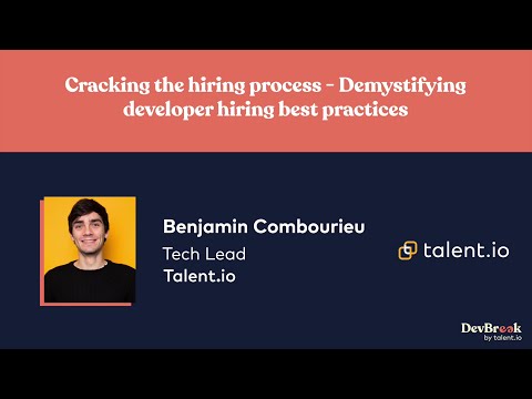 "Cracking the hiring process" by Benjamin Combourieu - DevBreak 2021