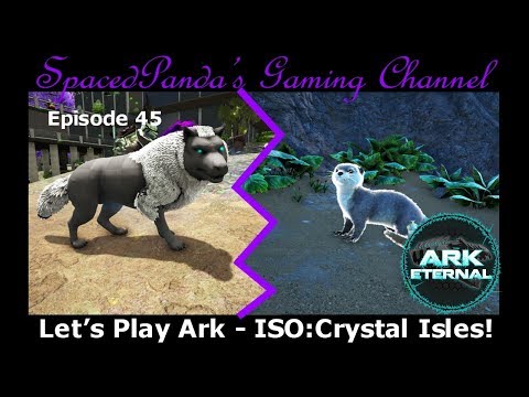 Ark Eternal: ISO:Crystal Isles - Ice Wolf and an Eternal Ottan! E45