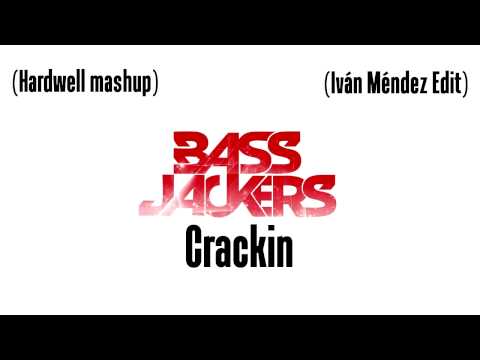 Bassjackers vs Icona Pop I Don't Care vs Crackin' (Hardwell Mashup) (Iván Méndez Edit)