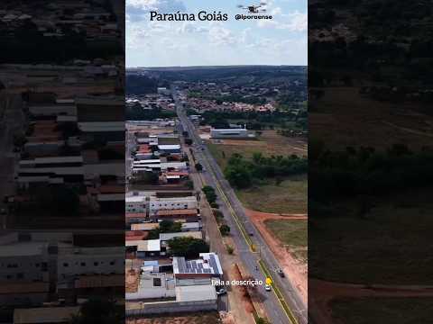 PARAÚNA GOIÁS, PROJETO VISÃO AÉREA - VISTA GERAL DA CIDADE PARTE 04/05